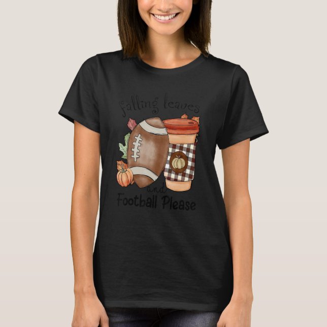 Falling Leaves And Football Please Autumn Season H T-Shirt (Front)
