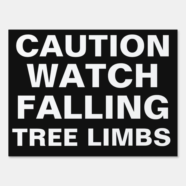  Falling Limbs Yard Sign (Front)