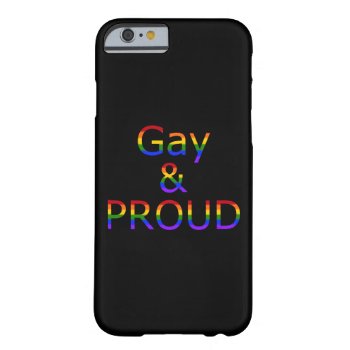 Fallln Gay And Proud Barely There Iphone 6 Case by FallnAngelCreations at Zazzle