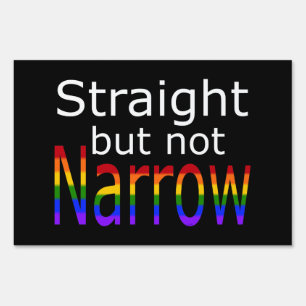 Falln Straight But Not Narrow (white text) Yard Sign