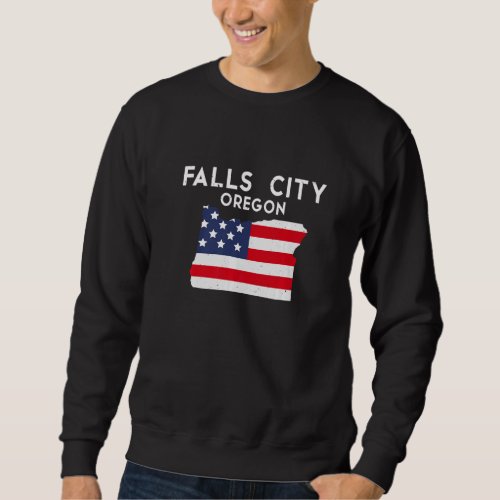 Falls City Oregon USA State America Travel Oregoni Sweatshirt