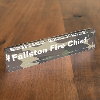 Fallston Fire Chief camo desk name plate