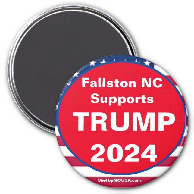 Fallston NC Supports TRUMP 2024 Patriotic Magnet (Front)