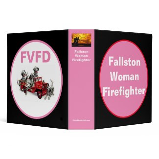 Fallston Woman Firefighter 3 Ring Binder