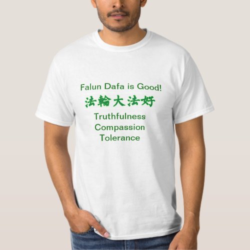 Falun Dafa is Good green T_shirt
