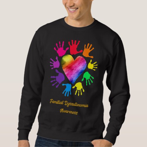 Familial Dysautonomia Awareness Hands Sweatshirt