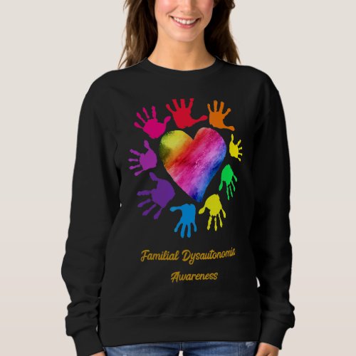 Familial Dysautonomia Awareness Hands Sweatshirt