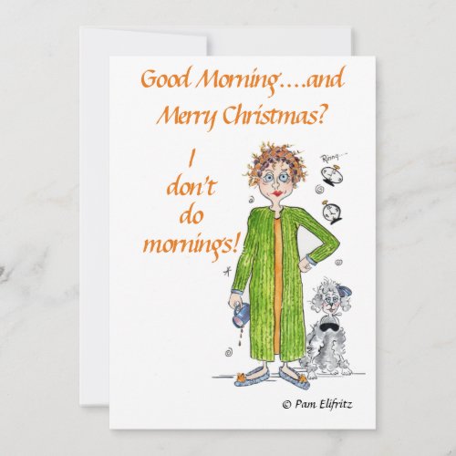 Familiar Saying I Dont Do Mornings Caricature  Holiday Card