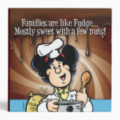 Families Are Like Fudge 3 Ring Binder (Front)