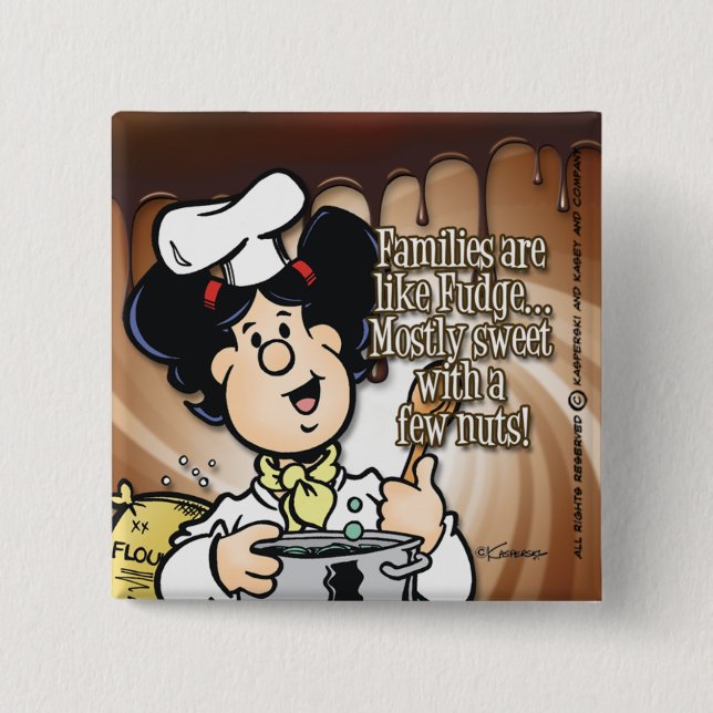 Families Are Like Fudge Pinback Button (Front)