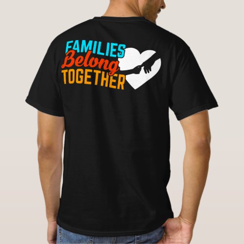 Families Belong Together Immigrant T_Shirt