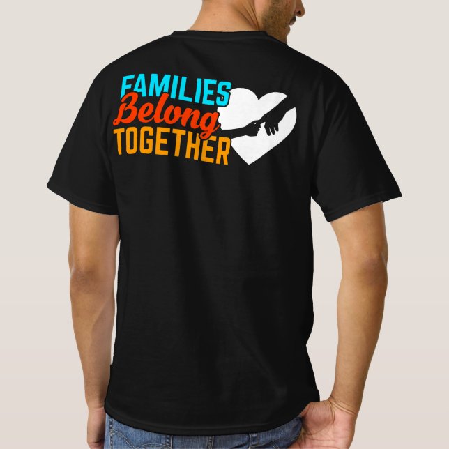 Families Belong Together Immigrant T-Shirt (Back)