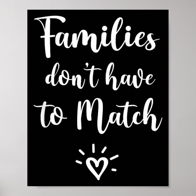 Families Don't Have To Match, Foster Care Family  Poster (Front)