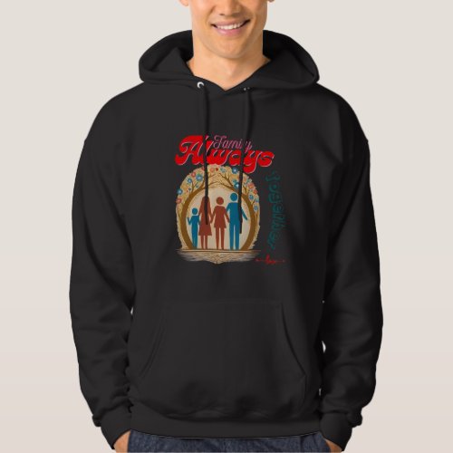 Familly always together love hoodie