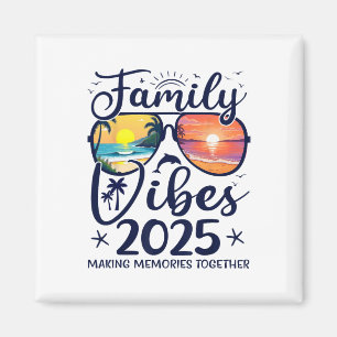 Family 2025 Vibes Family Reunion Vacation Making M Magnet