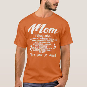 FAMILY 365 Mom I Love You Memory Of My Mother T-Shirt