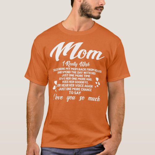 FAMILY 365 Mom I Love You Memory Of My Mother  T_Shirt