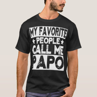 Family 365 My Favorite People Call Me Papo Grandpa T-Shirt