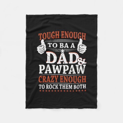 Family 365 Tough To Be Dad Pawpaw Crazy To Rock Fleece Blanket