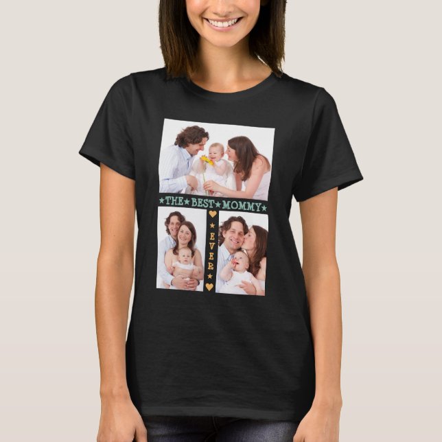 Family 3 Photo Collage Best Mom Ever Mother's Day T-Shirt (Front)