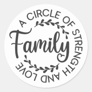 Family a circle of strength and love Typography Classic Round Sticker