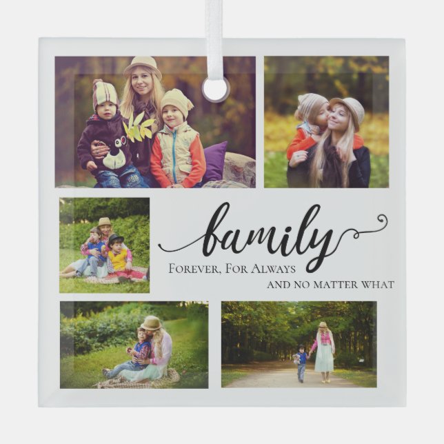 Family Always Forever 5 photo Collage Quote Sweet  Glass Ornament (Front)