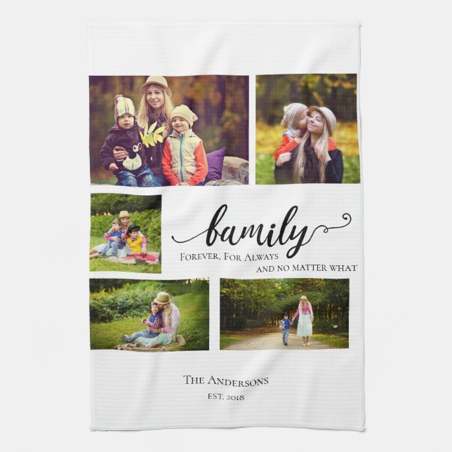 Family Always Forever 5 photo Collage Quote Sweet  Kitchen Towel (Vertical)