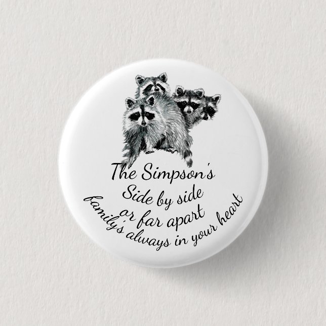 Family Always in Your Heart Quote Cute Raccoons Button (Front)