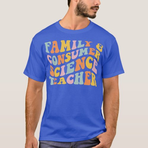 Family and Consumer Science Facs Teacher School  _ T_Shirt