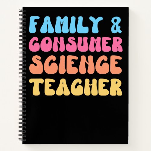 Family and Consumer Science Teacher FACS Groovy Re Notebook