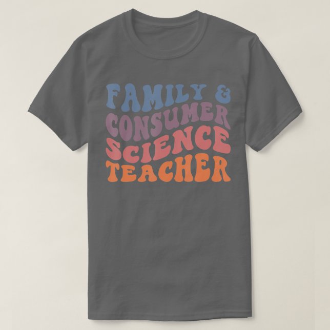 Family and Consumer Science Teacher, Facs Teacher  T-Shirt (Design Front)