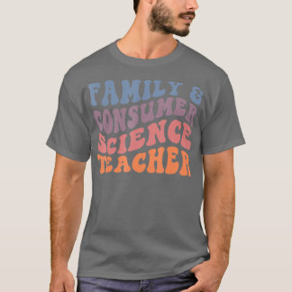 Family and Consumer Science Teacher, Facs Teacher T-Shirt