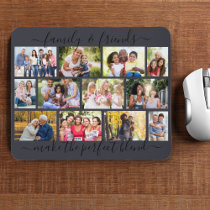 Family and Friends Quote 12 Photo Collage Slate Mouse Pad