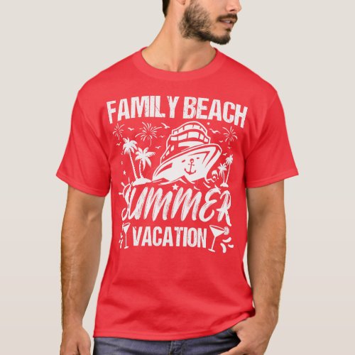 Family Beach Summer Vacation 1 T_Shirt