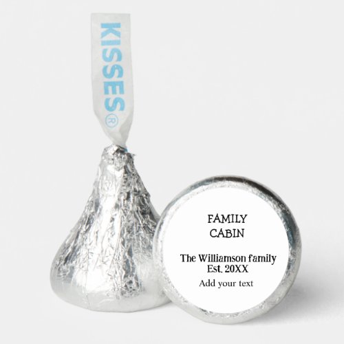 Family cabin add family name year date est Text  Hersheys Kisses