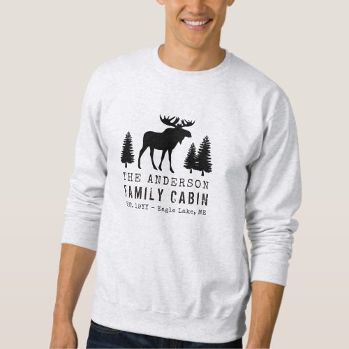 Family Cabin Rustic Moose Pine Tree Silhouette Sweatshirt