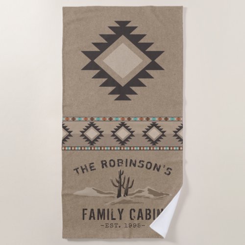 Family Cabin Rustic Southwest Tribal Desert Cactus Beach Towel