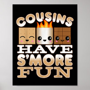 Family Camping Shirts For Kids Cousins Have Smore  Poster