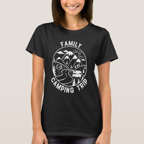 Family Camping Trip  Camping  2022 Summer T_Shirt