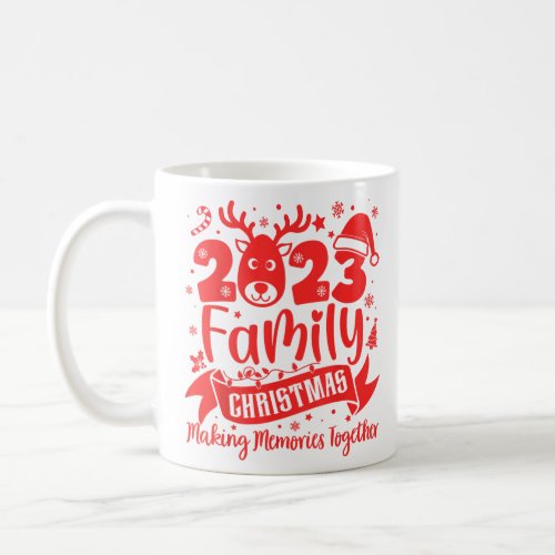 Family Christmas 2023 Making Memories Together   Coffee Mug