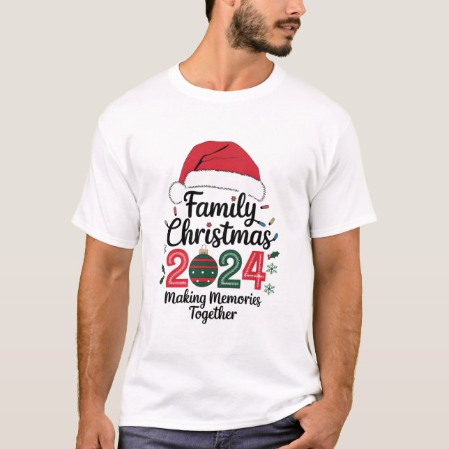 Family Christmas 2024 Making Memories Together T-Shirt (Front)