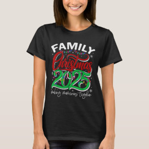 Family Christmas 2025 Funny Xmas Winter Couple Wom T-Shirt