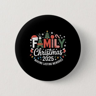 Family Christmas 2025 Making Lasting Memories Xmas Button