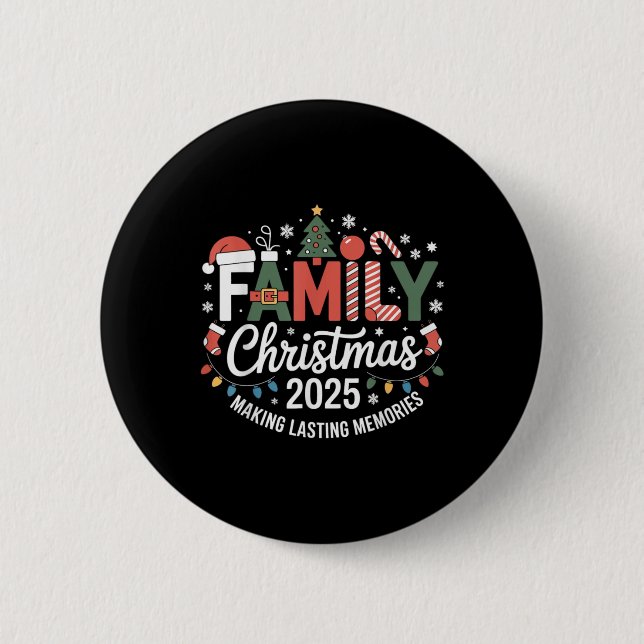 Family Christmas 2025 Making Lasting Memories Xmas Button (Front)
