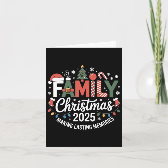 Family Christmas 2025 Making Lasting Memories Xmas Card (Front)