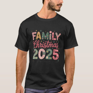 Family Christmas 2025 Making Lasting Memories Xmas T-Shirt