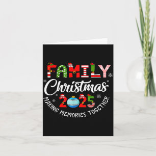 Family Christmas 2025 Making Memories Together San Card