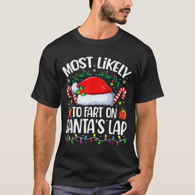 Family Christmas Most Likely To Fart On Santa's La T-Shirt (Front)