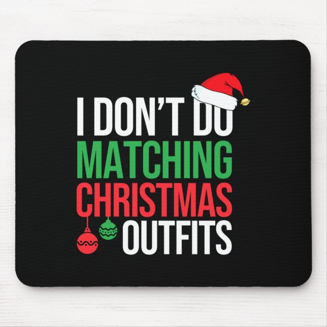 Family Christmas Pajamas I Dont Do Matching Christ Mouse Pad (Front)