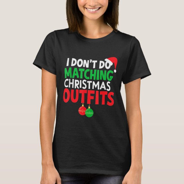Family Christmas Pajamas I Dont Do Matching Christ T-Shirt (Front)